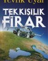 Gecikmiş cevaplara bambaşka sorular: “Tek Kişilik Firar”