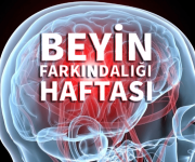 Beyin Farkındalığı Haftası kutlanıyor