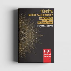 Türkiye Neden Kalkınamadı?