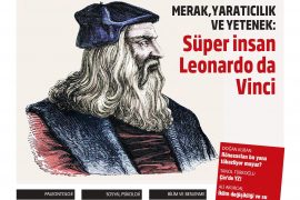 500 yıldır konuşuluyor: Yaratıcılığın ve dehanın simgesi Da Vinci günümüz dünyasını nasıl şekillendirdi?