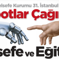 Konferans: Robotlar çağında felsefe ve eğitimi
