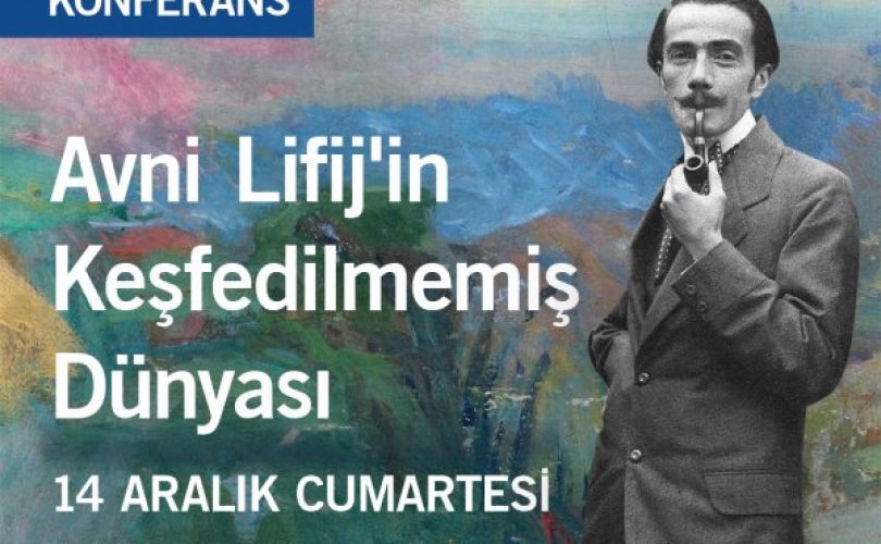 Avni Lifij’in keşfedilmemiş dünyası