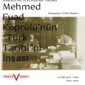 Mehmed Fuad Köprülü’nün “Türk Tarihi”ni İnşası