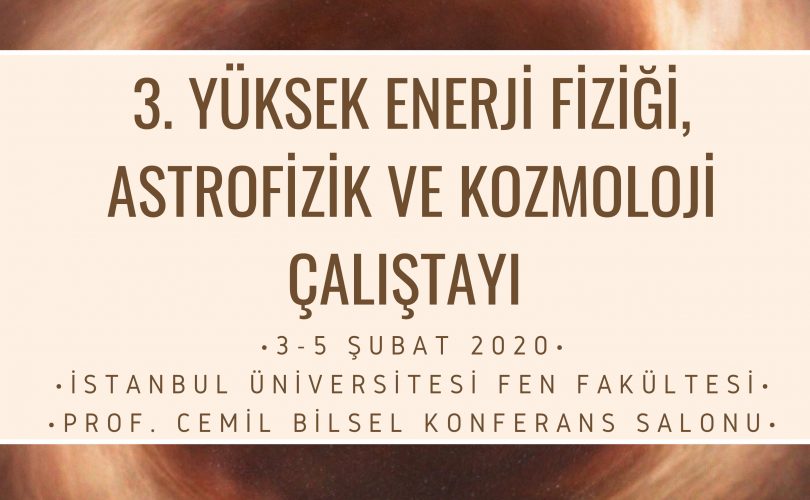 Fizikçiler İstanbul Üniversitesi’nde buluşuyor!