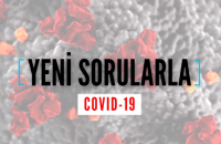 COVID-19 hakkında yeni sorular