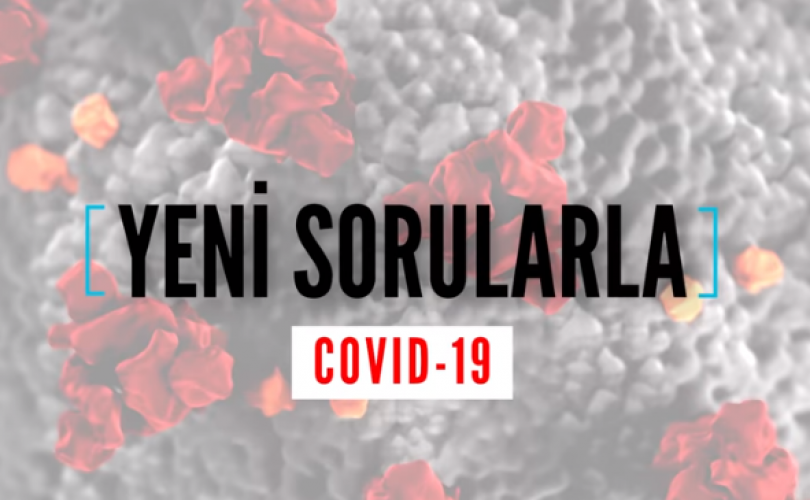 COVID-19 hakkında yeni sorular