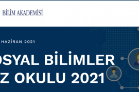 Bilim Akademisi Sosyal Bilimler Yaz Okulu 2021