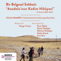 “Anadolu’nun Kadim Hikâyesi”