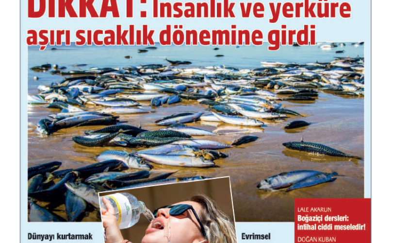 Dikkat: İnsanlık ve yerküre aşırı sıcaklık dönemine girdi