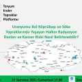 Çevrimiçi toplantı: Doğal uranyumlu topraklar kanser mi yapıyor?