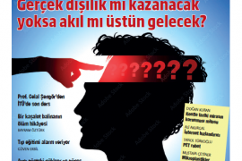 Gerçek dışılık mı kazanacak? Yoksa akıl mı üstün gelecek?