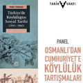 Panel: Osmanlı’dan Cumhuriyet’e Köylülük Tartışmaları