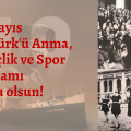19 Mayıs Atatürk’ü Anma, Gençlik ve Spor Bayramımız kutlu olsun!