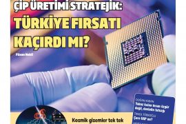 Çip üretimi stratejik… Türkiye fırsatı kaçırdı mı?