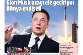 Elon Musk uzayı ele geçiriyor, dünya endişeli…