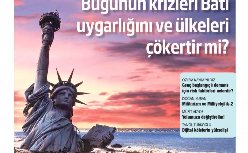 Bugünün krizleri Batı uygarlığını ve ülkeleri çökertir mi?