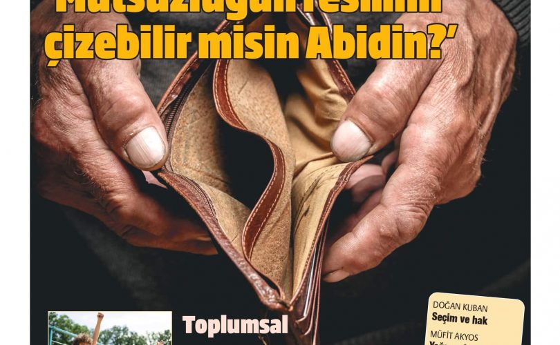 ‘Mutsuzluğun resmini çizebilir misin Abidin?’