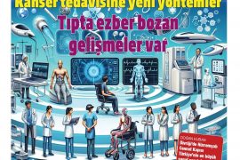 Tıpta ezber bozan gelişmeler var: Kanser tedavisine yeni yöntemler 