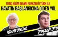 Genç bilim insanı Furkan Öztürk ile hayatın başlangıcına giden yol