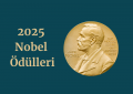 2025 Nobel Ödülleri: Bilimin ve sanatın ufuk çizgisi